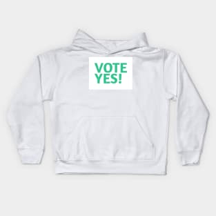 Vote Yes! - Best Selling Kids Hoodie